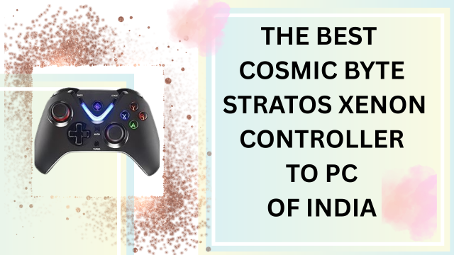 The Best Cosmic Byte Stratos Xenon