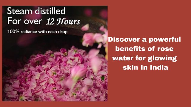 Benefits of Rose Water for Skin