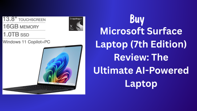Microsoft Surface Laptop (7th Edition) Review