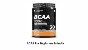 BCAA For Beginners in India 2025