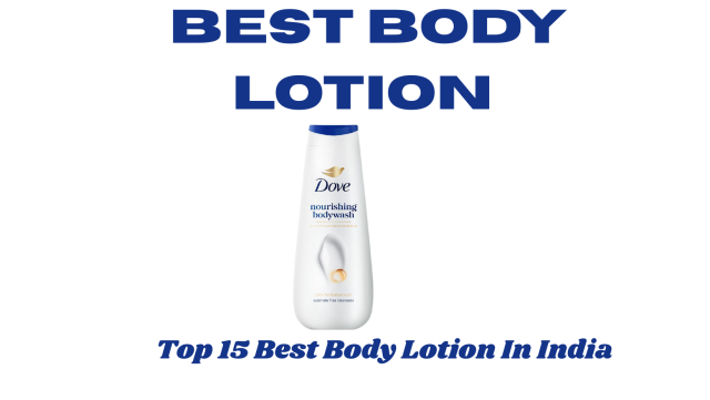 Top 15  Best Body Lotion In India