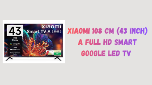 Xiaomi Smart Tv